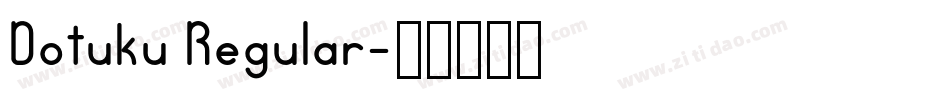 Dotuku Regular字体转换